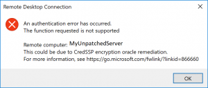 An authentication error has occurred. The function requested is not supported. … This could be due to CredSSP encryption oracle remediation.